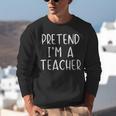 Pretend I'm A Teacher Costume Halloween Simple Adult Kid Unisex Sweatshirt, funny gift Pretend I'm A Teacher Costume Halloween Simple Adult Kid Unisex Sweatshirt, funny gift