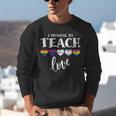 I Promise To Teach Love LGBT-Q Pride Proud Ally Teacher Unisex Sweatshirt, funny gift I Promise To Teach Love LGBT-Q Pride Proud Ally Teacher Unisex Sweatshirt, funny gift