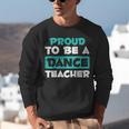 Proud Dance Instructor Choreographer Dance Teacher Unisex Sweatshirt, funny gift Proud Dance Instructor Choreographer Dance Teacher Unisex Sweatshirt, funny gift