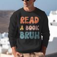 Read A Book Bruh English Teacher Reading Literature Unisex Sweatshirt, English Teacher Sweatshirts, funny gift