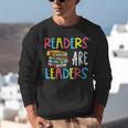 Readers Are Leaders Reading Book Lover Teacher Women Men Kid Unisex Sweatshirt, funny gift Readers Are Leaders Reading Book Lover Teacher Women Men Kid Unisex Sweatshirt, funny gift