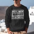 Real Men Marry Teachers Teacher Unisex Sweatshirt, funny gift Real Men Marry Teachers Teacher Unisex Sweatshirt, funny gift