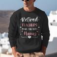 Retired Teachers Make The Best Nanas Cute G Ma Nana Grandma Unisex Sweatshirt, funny gift