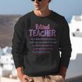 Retiring Teacher Tshirt For Retired Teachers For Men Women Unisex Sweatshirt, funny gift