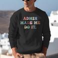 Retro High Grade School Teacher Admin Made Me Do It Quote Unisex Sweatshirt, funny gift Retro High Grade School Teacher Admin Made Me Do It Quote Unisex Sweatshirt, funny gift