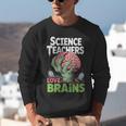 Science Teachers Love Brains Shirt Men Women Halloween Unisex Sweatshirt, Science Teacher Sweatshirts, funny gift
