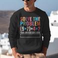 Solve The Problem 67 Six Seven Math Teacher School Unisex Sweatshirt, funny gift Solve The Problem 67 Six Seven Math Teacher School Unisex Sweatshirt, funny gift