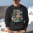 Special Education Teacher Team SPED Grow With The Flow Unisex Sweatshirt, funny gift Special Education Teacher Team SPED Grow With The Flow Unisex Sweatshirt, funny gift