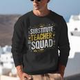 Substitute Teacher Squad Sub Teacher Substitute Teaching Unisex Sweatshirt, funny gift Substitute Teacher Squad Sub Teacher Substitute Teaching Unisex Sweatshirt, funny gift
