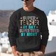 Super Teacher By Day Super Tired By Night Superhero Teacher Men Women Unisex Sweatshirt, Super Teacher Sweatshirts, funny gift