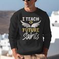 I Teach Future Saints Catholic Educator Teacher Unisex Sweatshirt, Future Teacher Sweatshirts, funny gift I Teach Future Saints Catholic Educator Teacher Unisex Sweatshirt, Future Teacher Sweatshirts, funny gift