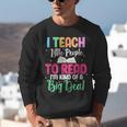 I Teach Little People To Read Reading Teacher For Men Women Girls Kids Unisex Sweatshirt, funny gift I Teach Little People To Read Reading Teacher For Men Women Girls Kids Unisex Sweatshirt, funny gift