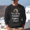 This Is My Teacher Pajama Shirt Teacher Life Tee Unisex Sweatshirt, funny gift