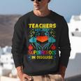 Teachers Are Superheroes – Fun Appreciation Unisex Sweatshirt, funny gift