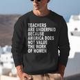 Teachers Are Underpaid Because America Does Not Value Men Women Unisex Sweatshirt, funny gift Teachers Are Underpaid Because America Does Not Value Men Women Unisex Sweatshirt, funny gift