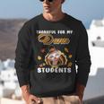 Thankful For My Dance Students Thanksgiving Turkey Teacher For Men Women Girls Kids Unisex Sweatshirt, funny gift