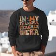 In My Thankful Teacher Era Cute Groovy Thanksgiving Teacher Unisex Sweatshirt, Groovy Teacher Sweatshirts, funny gift In My Thankful Teacher Era Cute Groovy Thanksgiving Teacher Unisex Sweatshirt, Groovy Teacher Sweatshirts, funny gift