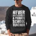 Never Underestimate A Private School Teacher Back To School Unisex Sweatshirt, funny gift