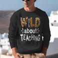 Wild About Teaching Teacher Student First Day Of School Unisex Sweatshirt, funny gift