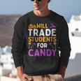 Will Trade Students For Candy Cute Halloween Costume Teacher For Men Women Kids Unisex Sweatshirt, funny gift