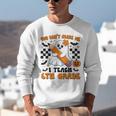 You Can't Scare Me I Teach 6th Grade Retro Teacher Halloween Unisex Sweatshirt, funny gift You Can't Scare Me I Teach 6th Grade Retro Teacher Halloween Unisex Sweatshirt, funny gift