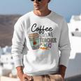 Coffee Gives Me Teacher Power Teacher Elementary Women Unisex Sweatshirt, funny gift Coffee Gives Me Teacher Power Teacher Elementary Women Unisex Sweatshirt, funny gift