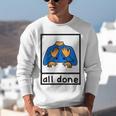 All Done Sign Language Speech Pathology Aac Sped Teacher Unisex Sweatshirt, funny gift All Done Sign Language Speech Pathology Aac Sped Teacher Unisex Sweatshirt, funny gift