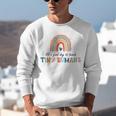 Good Day To Teach Tiny Humans Rainbow Teacher Unisex Sweatshirt, funny gift
