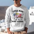 Little Miss Music Teacher Music Teacher Team Unisex Sweatshirt, funny gift Little Miss Music Teacher Music Teacher Team Unisex Sweatshirt, funny gift
