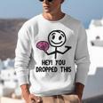 Nerdy Hey You Dropped This Brain Math Teacher Unisex Sweatshirt, funny gift