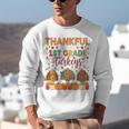 Teach Thanksgiving Teacher Thankful For My 1st Grade Turkeys Unisex Sweatshirt, funny gift