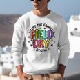 Teacher Student Field Day Let The Games Begin Field Day Unisex Sweatshirt, funny gift Teacher Student Field Day Let The Games Begin Field Day Unisex Sweatshirt, funny gift