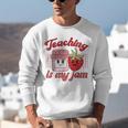 Teaching Is My Jam Cute Strawberry For Women Teachers Unisex Sweatshirt, funny gift