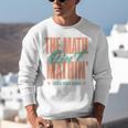 Women The Math Ain't Mathin Show Your Work Math Teacher Unisex Sweatshirt, funny gift Women The Math Ain't Mathin Show Your Work Math Teacher Unisex Sweatshirt, funny gift