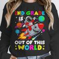 2nd Grade Is Out Of This World Space Rocket Planets Teacher Unisex Sweatshirt, novelty gifts, funny gifts 2nd Grade Is Out Of This World Space Rocket Planets Teacher Unisex Sweatshirt, novelty gifts, funny gifts