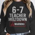 67 Don't Say 6-7 Again Teacher Shirt 67 Sarcastic Meme Unisex Sweatshirt, novelty gifts, funny gifts