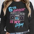 6th Grade Is My Jam Vintage 80s Boombox Teacher Student Unisex Sweatshirt, novelty gifts, funny gifts