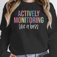 Actively Monitoring Like A Boss Shirt State Testing Teacher Unisex Sweatshirt, novelty gifts, funny gifts Actively Monitoring Like A Boss Shirt State Testing Teacher Unisex Sweatshirt, novelty gifts, funny gifts