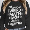 Algebra Lover Having A Weird Math Teacher Builds Character Unisex Sweatshirt, novelty gifts, funny gifts Algebra Lover Having A Weird Math Teacher Builds Character Unisex Sweatshirt, novelty gifts, funny gifts