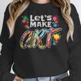 Lets Make Art Colerful Artists Painter Art Teacher Men Women Girls Kids Unisex Sweatshirt, novelty gifts, funny gifts Lets Make Art Colerful Artists Painter Art Teacher Men Women Girls Kids Unisex Sweatshirt, novelty gifts, funny gifts