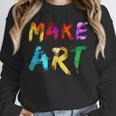 Make Art Painter Artist Teacher Artsy Men Women Kids Unisex Sweatshirt, novelty gifts, funny gifts Make Art Painter Artist Teacher Artsy Men Women Kids Unisex Sweatshirt, novelty gifts, funny gifts