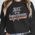 ASL Is My Superpower ASL Teacher Shirt T-Shirt Unisex Sweatshirt, novelty gifts, funny gifts ASL Is My Superpower ASL Teacher Shirt T-Shirt Unisex Sweatshirt, novelty gifts, funny gifts