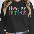 Back To School I Love My Students Teachers Women Boys Girls Unisex Sweatshirt, novelty gifts, funny gifts Back To School I Love My Students Teachers Women Boys Girls Unisex Sweatshirt, novelty gifts, funny gifts