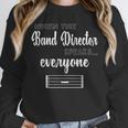 Band Director Shirt Music Teacher Appreciation Unisex Sweatshirt, novelty gifts, funny gifts