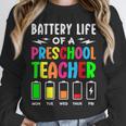 Battery Life Of a Preschool School Teacher School Week Unisex Sweatshirt, novelty gifts, funny gifts