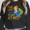 Beauty Teacher Take Chances Make Mistakes Get Messy Unisex Sweatshirt, novelty gifts, funny gifts