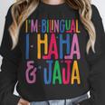 I Am Bilingual I Haha And Jaja Latina Latino Spanish Teacher Unisex Sweatshirt, novelty gifts, funny gifts