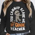 You Cannot Scare Me Im A Teacher 1st Grade Halloween Teacher Men Women Kids Unisex Sweatshirt, novelty gifts, funny gifts