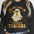 You Can't Scare Me I'm A Math Teacher Halloween Ghost Groovy Unisex Sweatshirt, novelty gifts, funny gifts You Can't Scare Me I'm A Math Teacher Halloween Ghost Groovy Unisex Sweatshirt, novelty gifts, funny gifts