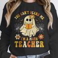You Can't Scare Me I'm A Math Teacher Halloween Ghost Unisex Sweatshirt, novelty gifts, funny gifts You Can't Scare Me I'm A Math Teacher Halloween Ghost Unisex Sweatshirt, novelty gifts, funny gifts